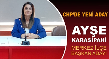 AYŞE KARASİPAHİ MRZ İLÇE BAŞKANLIĞINA ADAY