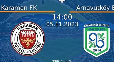 TEMSİLCİMİZ KARAMAN FK KUZEY MARMARA A.Ş ARNAVUTKÖY BLD. GENÇLİK VE SPOR İLE KARŞILAŞACAK