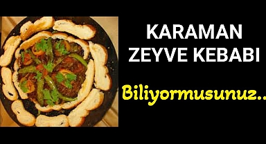 Karaman Zeyve kebabı İşte tarifi