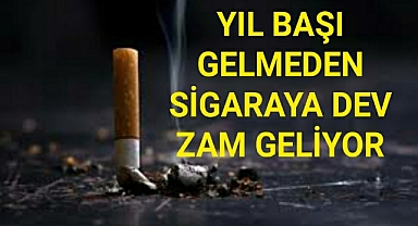 Yılbaşı gelmeden sigaraya dev zam